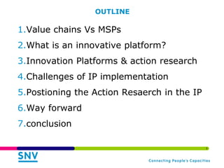 Innovation Platforms for Value Chain Development: Experiences from Ghana and Burkina Faso