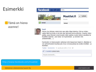 Esimerkki  Tämä on hieno asenne! http://www.facebook.com/maatilat   