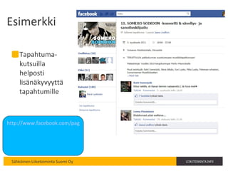 Esimerkki  Tapahtuma-kutsuilla helposti lisänäkyvyyttä tapahtumille http://www.facebook.com/pages/Maalle-meid%C3%A4n-landelle/149479015122335?ref=pb#!/events/180628205331105/   