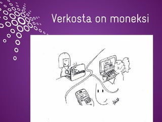 Redesan Oy - www.redesan.ﬁ - @redesanoy
Verkosta on moneksi
 