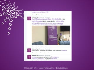 Redesan Oy - www.redesan.ﬁ - @redesanoy
 