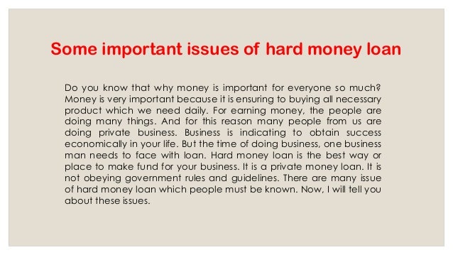 Some Important Issues Of Hard Money Loan - 