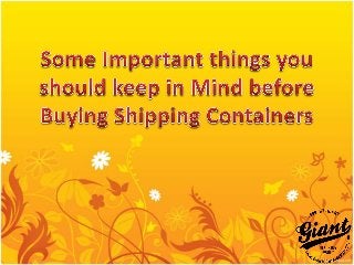 Some Important thing you should keep in Mind before Buying a Shipping Containers