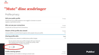 ”Mute” dine ændringer
71
 