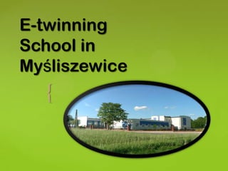 E-twinning
School in
Myśliszewice
  {
 