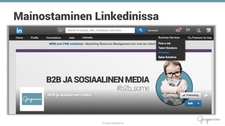 © Grapevine Media Oy
.
Mainostaminen Linkedinissa
 