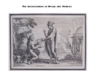 The reconciliation of Apol and Herm es
                         lo
 