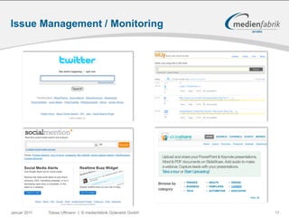 Issue Management / Monitoring




Januar 2011   Tobias Uffmann | © medienfabrik Gütersloh GmbH   12
 