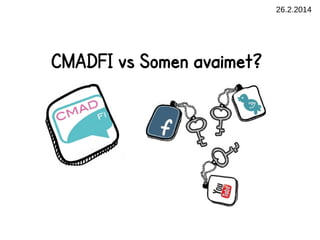26.2.2014

CMADFI vs Somen avaimet?

 