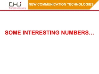 NEW COMMUNICATION TECHNOLOGIES  SOME INTERESTING NUMBERS… 