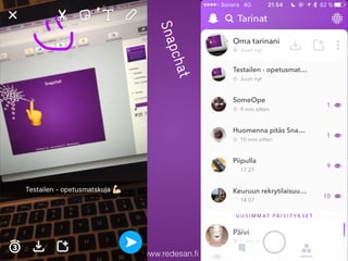 Redesan Oy - www.redesan.fi - @redesanoy
Snapchat
 