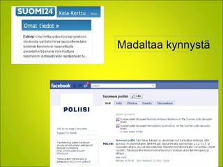 Madaltaa kynnystä
 