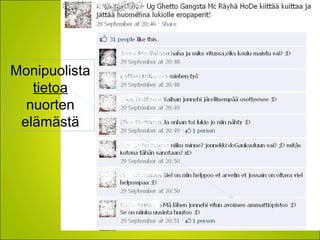 Monipuolista
tietoa
nuorten
elämästä
 