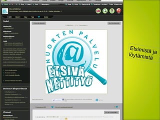 Etsimistä jalöytämistä
 
