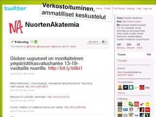 Verkostoituminen,
ammatilliset keskustelut
 