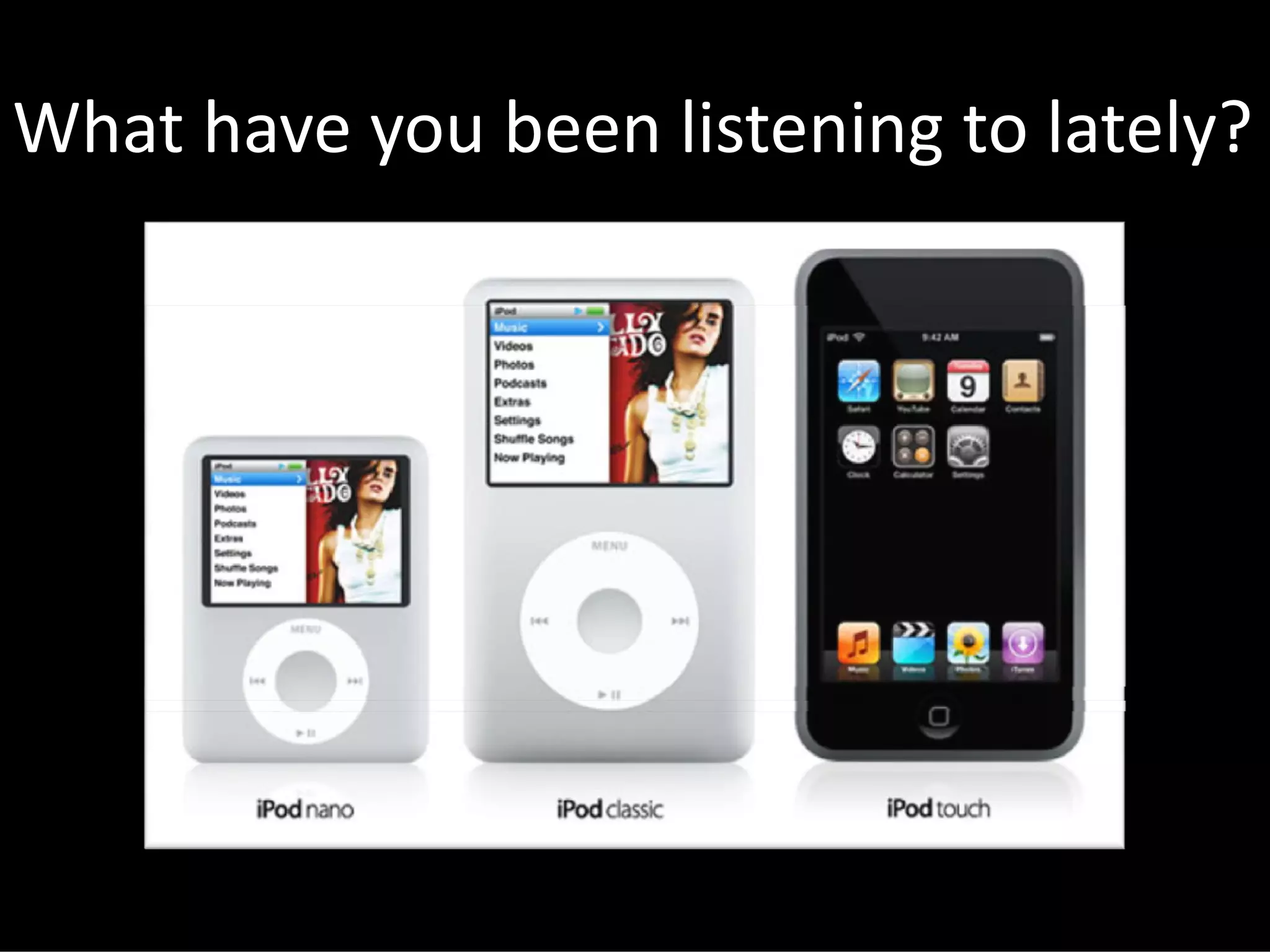 What have you been listening to lately?