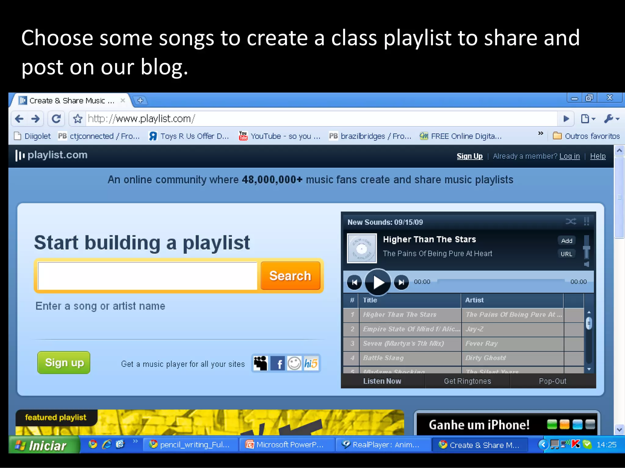 Choose some songs to create a class playlist to share and
post on our blog.