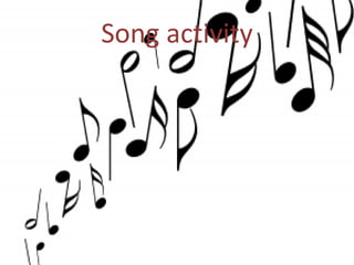 Song activity
 