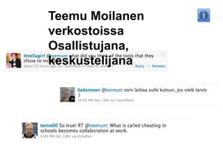 Teemu Moilanen verkostoissaOsallistujana, keskustelijana