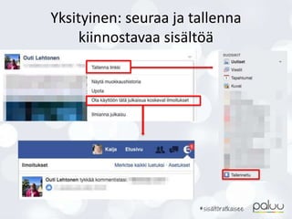 Yksityinen: seuraa ja tallenna
kiinnostavaa sisältöä
 