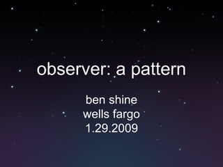 observer: a pattern ben shine wells fargo 1.29.2009 