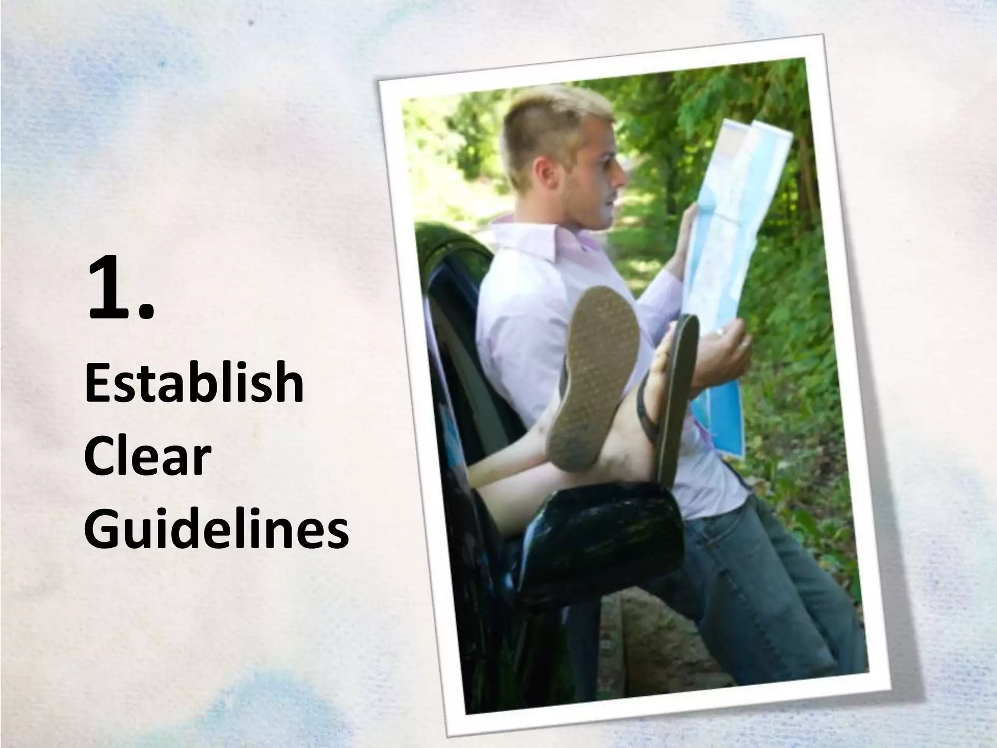 1.Establish Clear Guidelines