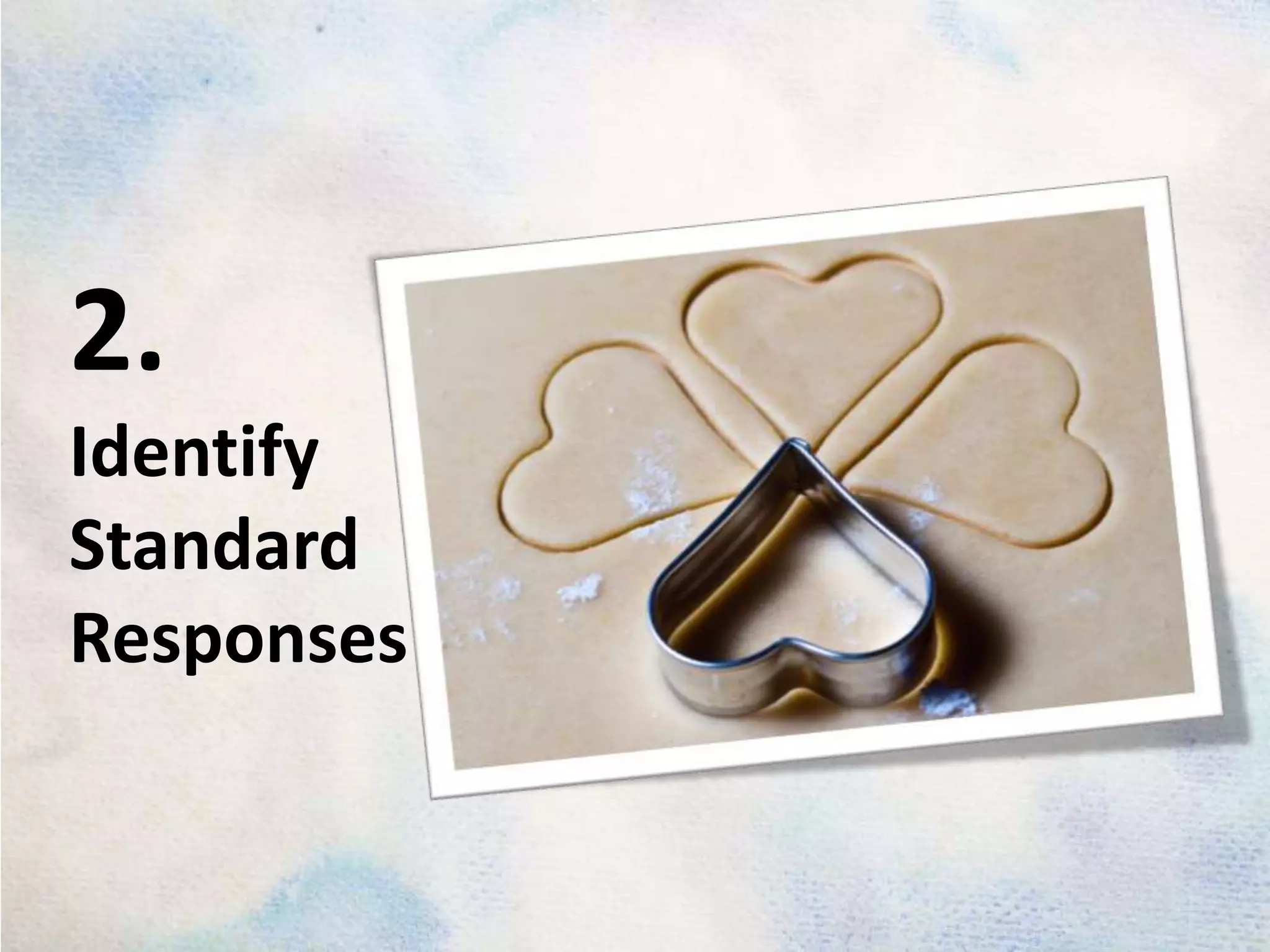 2.Identify Standard Responses