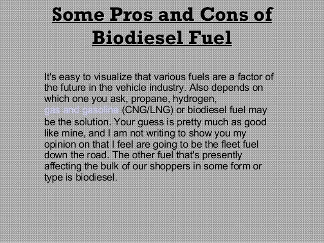 Some Pros And Cons Of Biodiesel Fuel