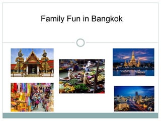 Family Fun in Bangkok
 