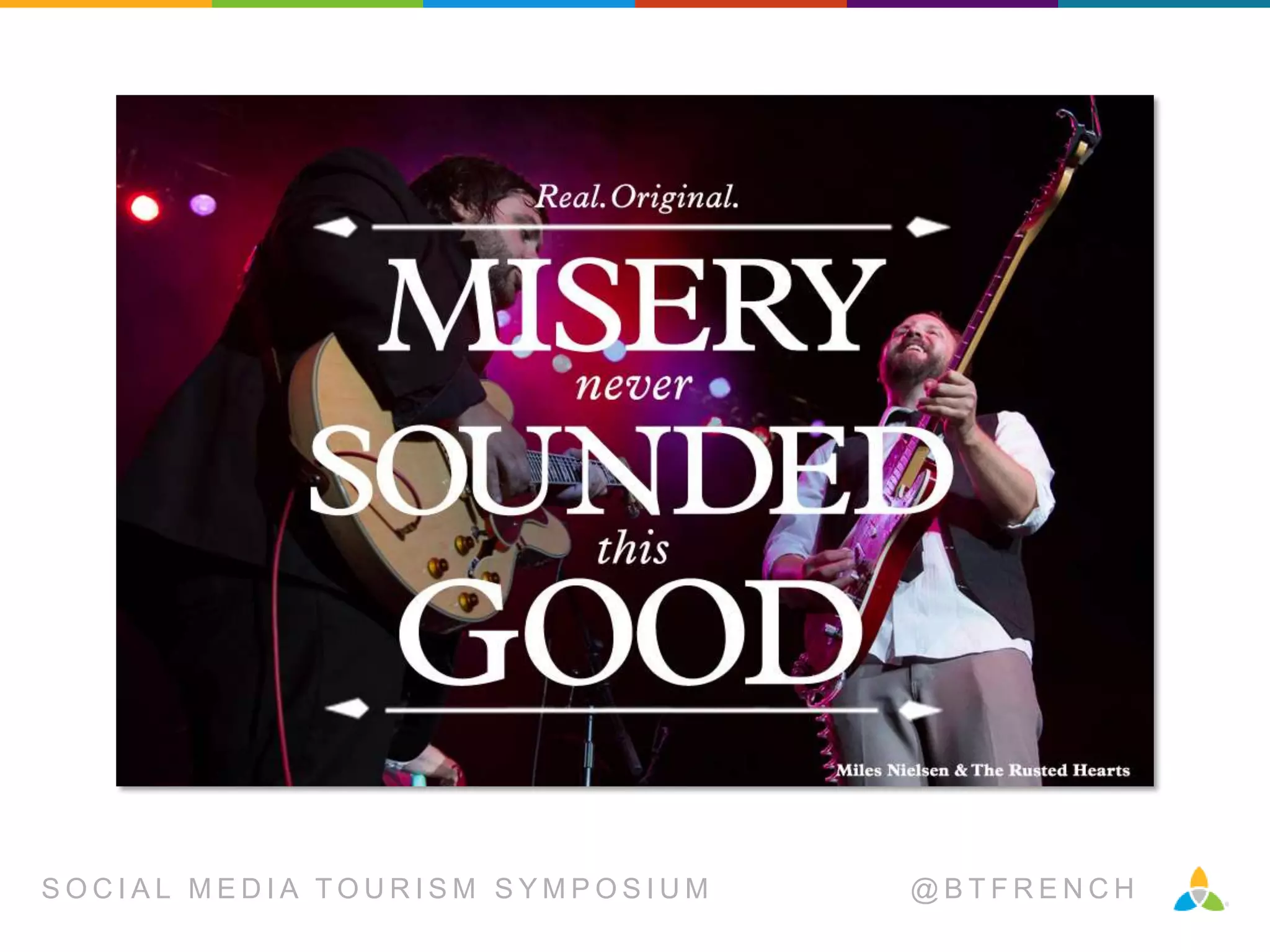 SOCIAL MEDIA TOURISM SYMPOSIUM

@BTFRENCH

 