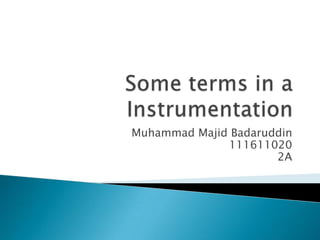 Muhammad Majid Badaruddin
              111611020
                      2A
 