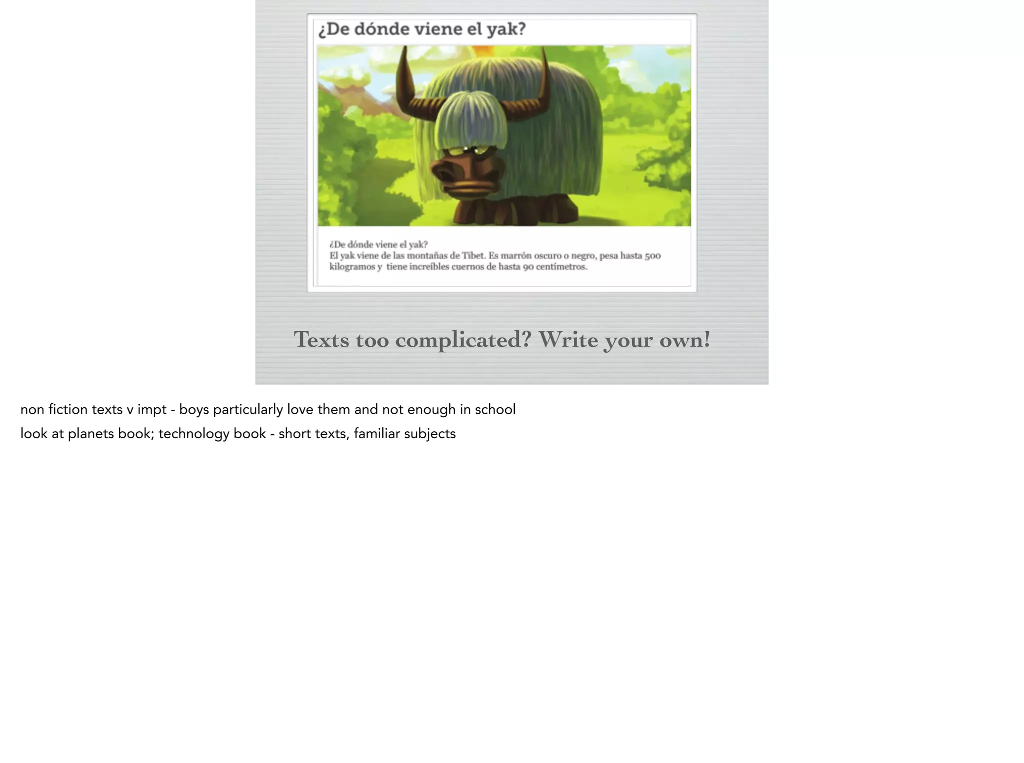Texts too complicated? Write your
own!

 