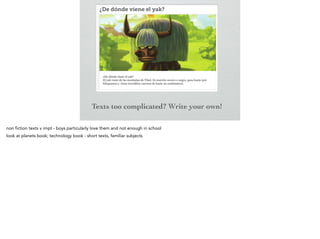 Texts too complicated? Write your
own!

 