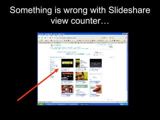 Something is wrong with Slideshare view counter… 