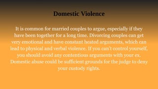Some Things Can Break Your Custody Case | PPT