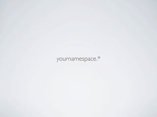 yournamespace.*
 