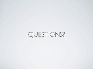 QUESTIONS?
 
