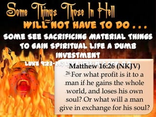 Some Things Those Who Go To Hell Will Not Have To Do