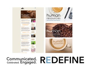Engaged.Celebrated.
Communicated.
REDEFINE
 