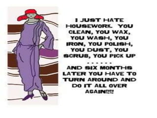 Some truths about housework