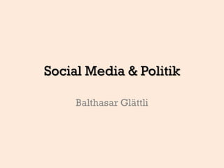 Social Media und Politik - Inputreferat
