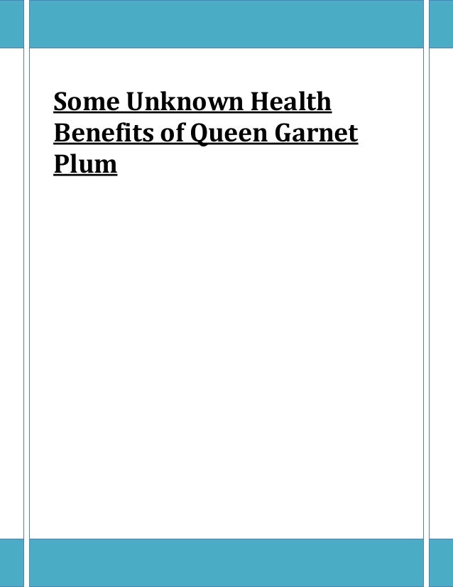 Some unknown health benefits of queen plum