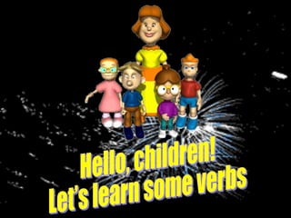 Some verbs for C' class of Primary School