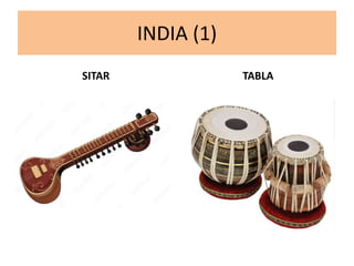 INDIA (1)
SITAR TABLA