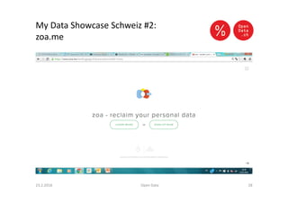 My Data Showcase Schweiz #2:
zoa.me
23.2.2016 Open Data 28
 