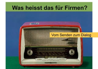 Neue Channels. Neue Kultur.
       Owned                          Earned / Shared
       Media                              Media
Website, Blog Mobile Apps          Social Media; Facebook, Twitter,
                                        XING, Youtube, Flickr




       Paid                                  Curated
       Media                                  Media
                                       Wikipedia, Bewertungs- /
   (Online) Advertising                 Vergleichsplattformen,




                            Quelle: Schulunterlagen http://pixelfreund.ch
 