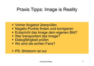 Übrigens, einmal anwesend mit
 Account erwarten die Leute, dass sie
 Antworten bekommen                     52
 