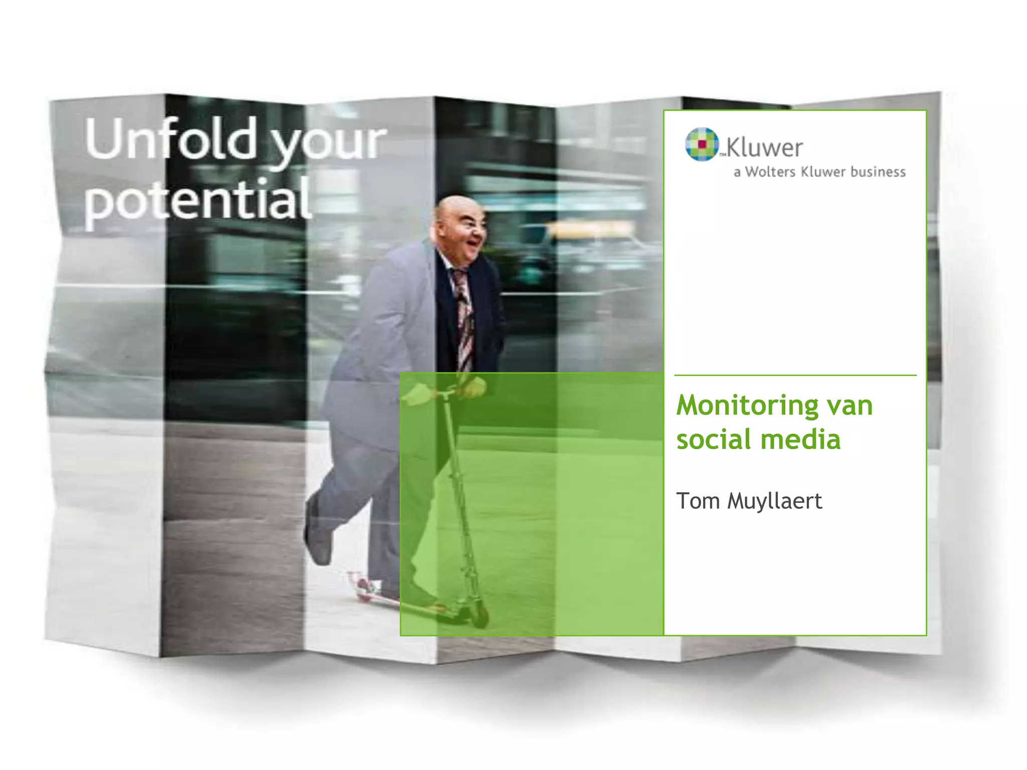 Monitoring van
social media

Tom Muyllaert
 