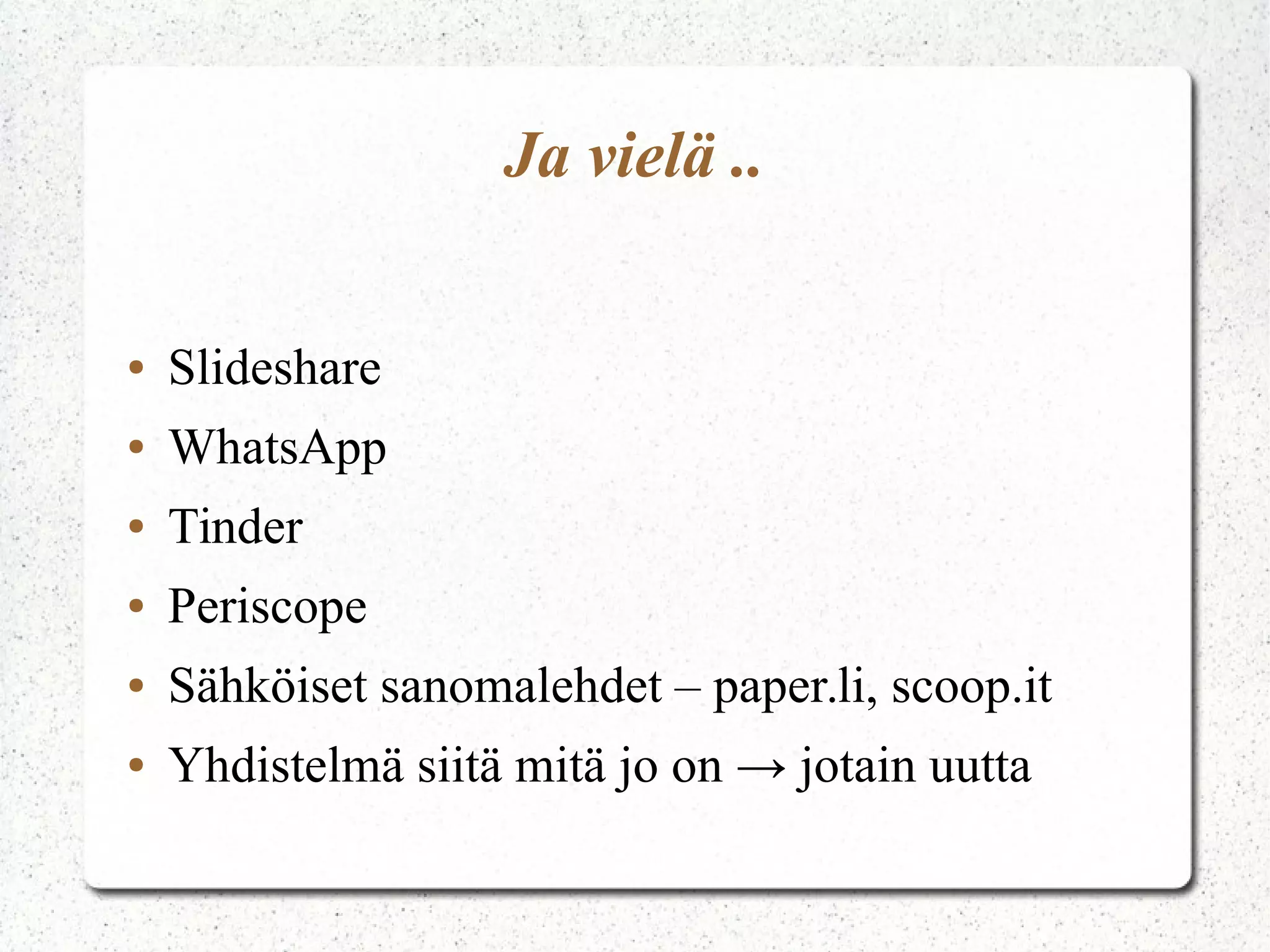 Tavoitteet
● Pitkäjänteistä toimintaa
● Näkemyksellisyys ja suunnitelmallisuus
● Onnistumisen mittarit
● Goodwill leviää
● Ulkoistaminen vaikeaa, huono idea
 