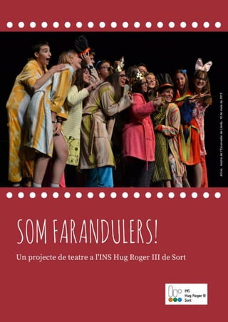 SOM FARNADULERS!
Alícia,teatredel’EscorxadordeLleida,10demaigde2015
 
